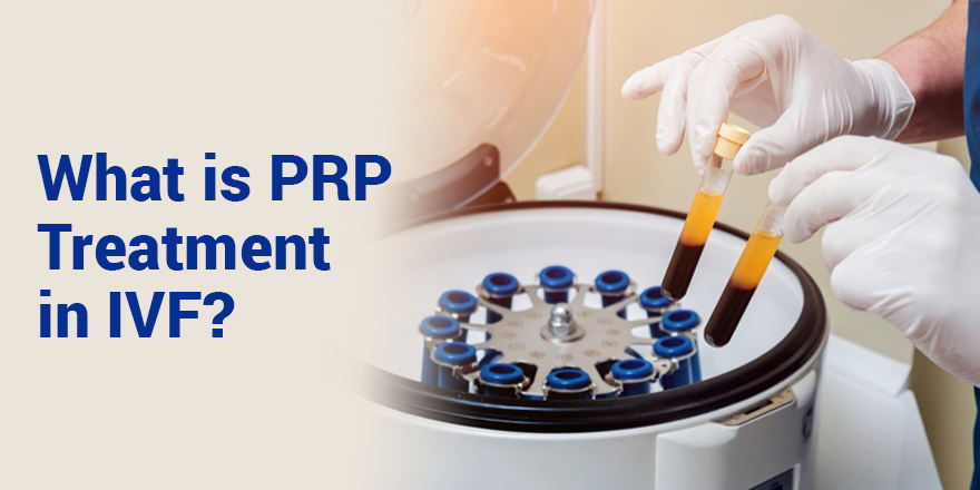 What is PRP Treatment in IVF?